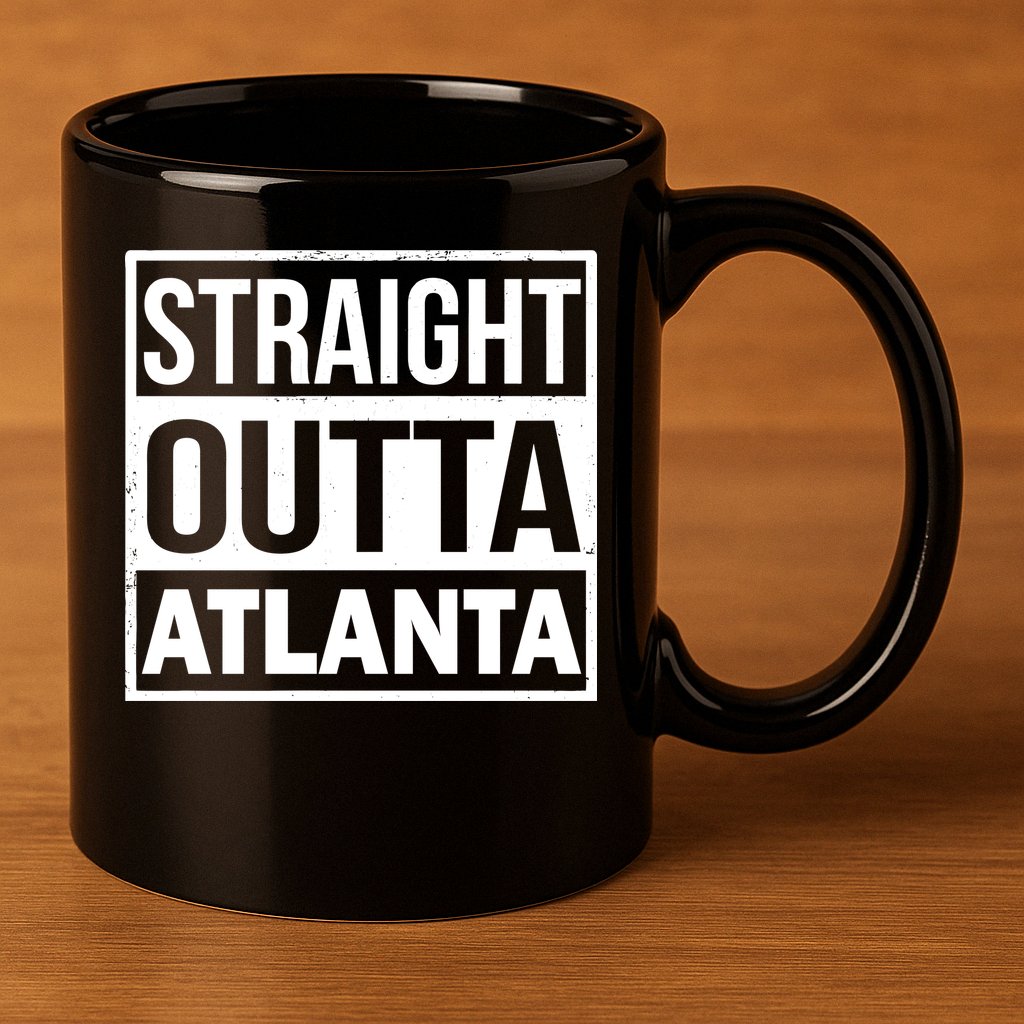 Straight Outta Atlanta 11oz C Handle Ceramic Mug