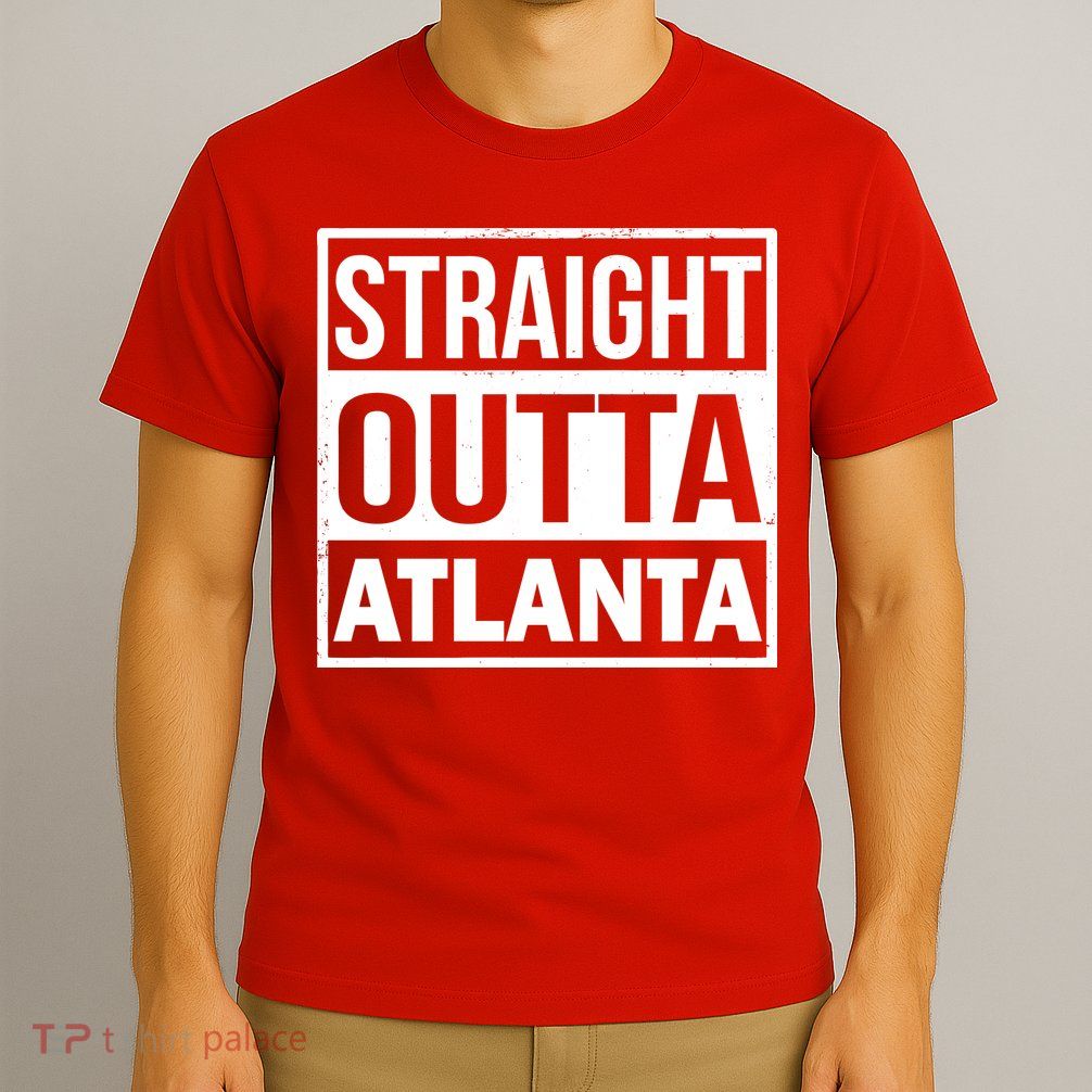 Straight Outta Atlanta T-Shirt