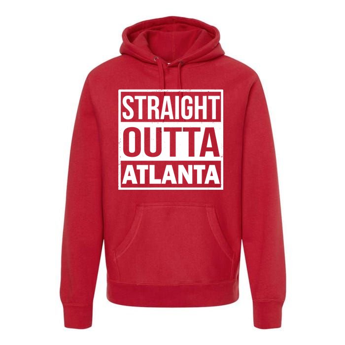 Straight Outta Atlanta Premium Hoodie