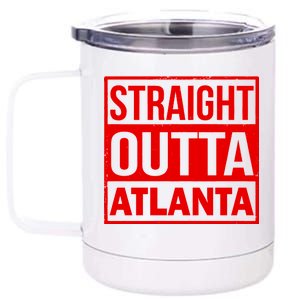 Straight Outta Atlanta 12 oz Stainless Steel Tumbler Cup