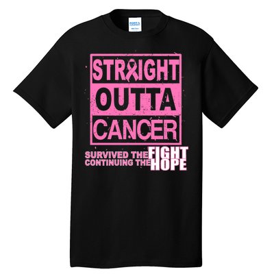 Straight Outta Breast Cancer Fight Hope Tall T-Shirt