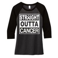 Straight Outta Cancer Women's Tri-Blend 3/4-Sleeve Raglan Shirt