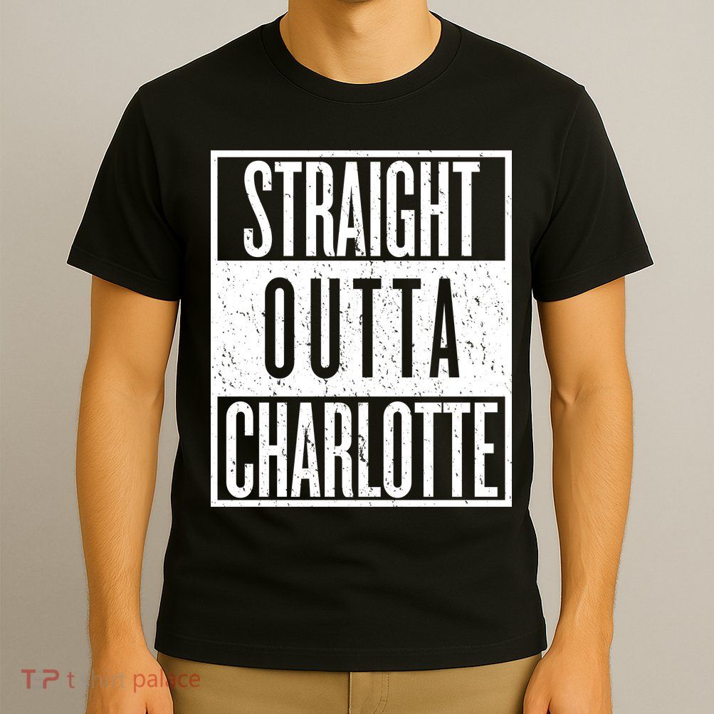 Straight Outta Charlotte T-Shirt