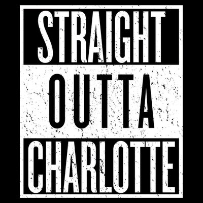 Straight Outta Charlotte T-Shirt