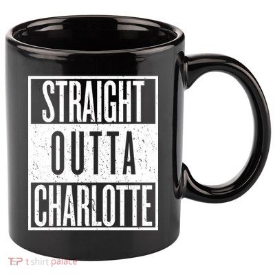 Straight Outta Charlotte 11oz C Handle Ceramic Mug