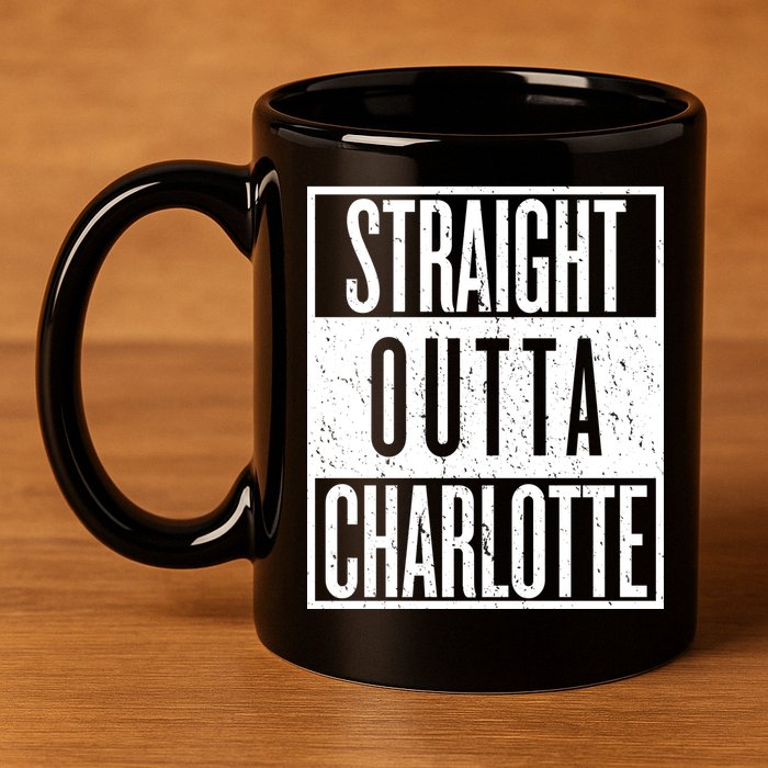 Straight Outta Charlotte 11oz C Handle Ceramic Mug