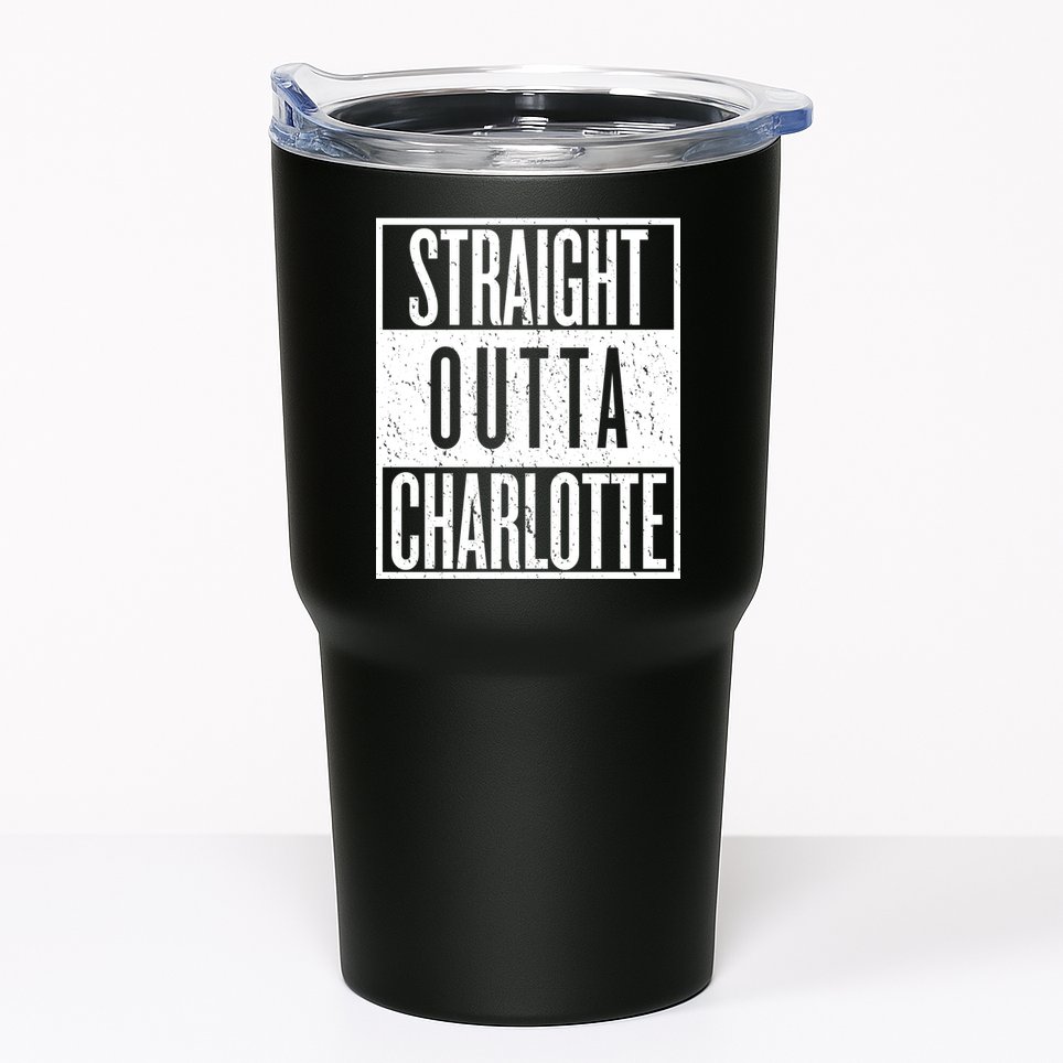 Straight Outta Charlotte Tumbler