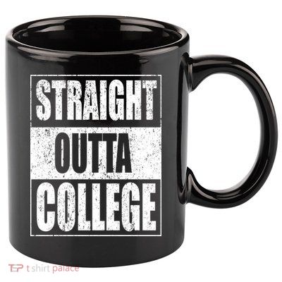 Straight Outta College 11oz C Handle Ceramic Mug