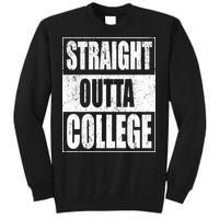 Straight Outta College Tall Sweatshirt