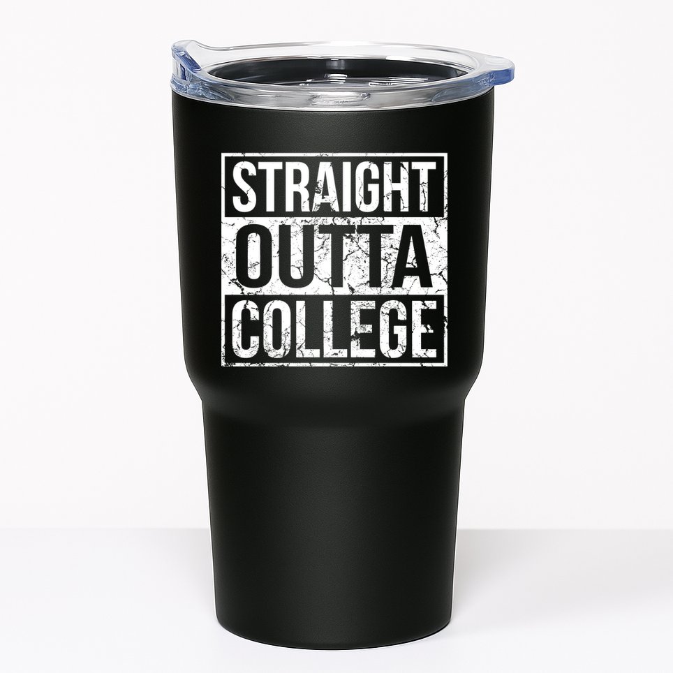 Straight Outta College Funny Senior Graduate Graudation Tumbler