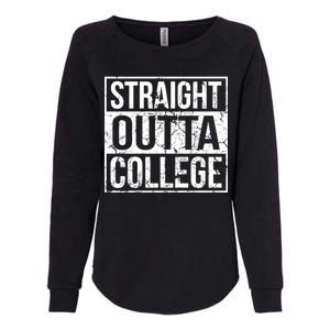 Straight Outta College Funny Senior Graduate Graudation Womens California Wash Sweatshirt