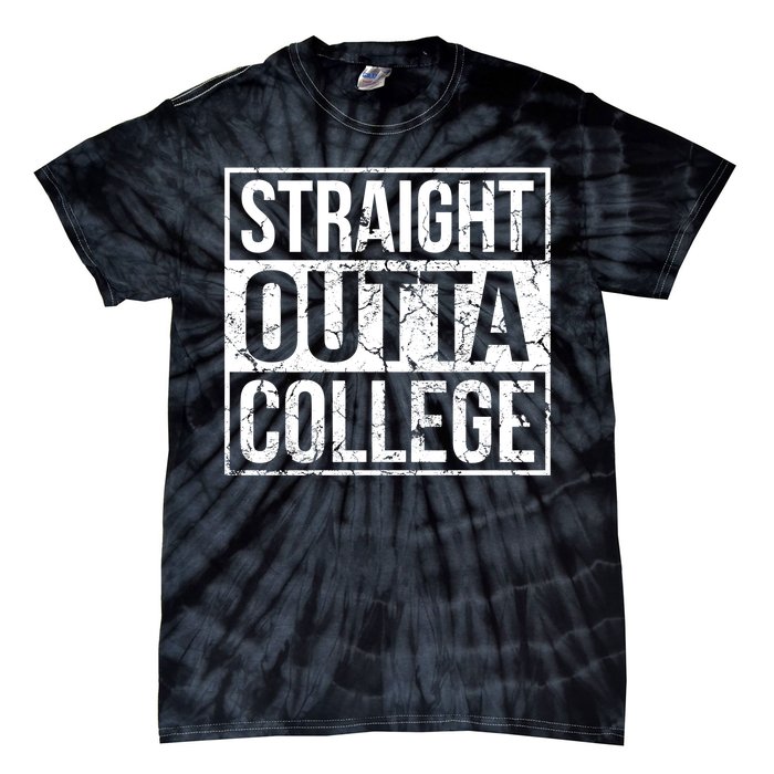 Straight Outta College Funny Senior Graduate Graudation Tie-Dye T-Shirt