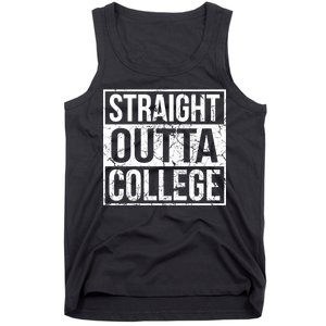 Straight Outta College Funny Senior Graduate Graudation Tank Top