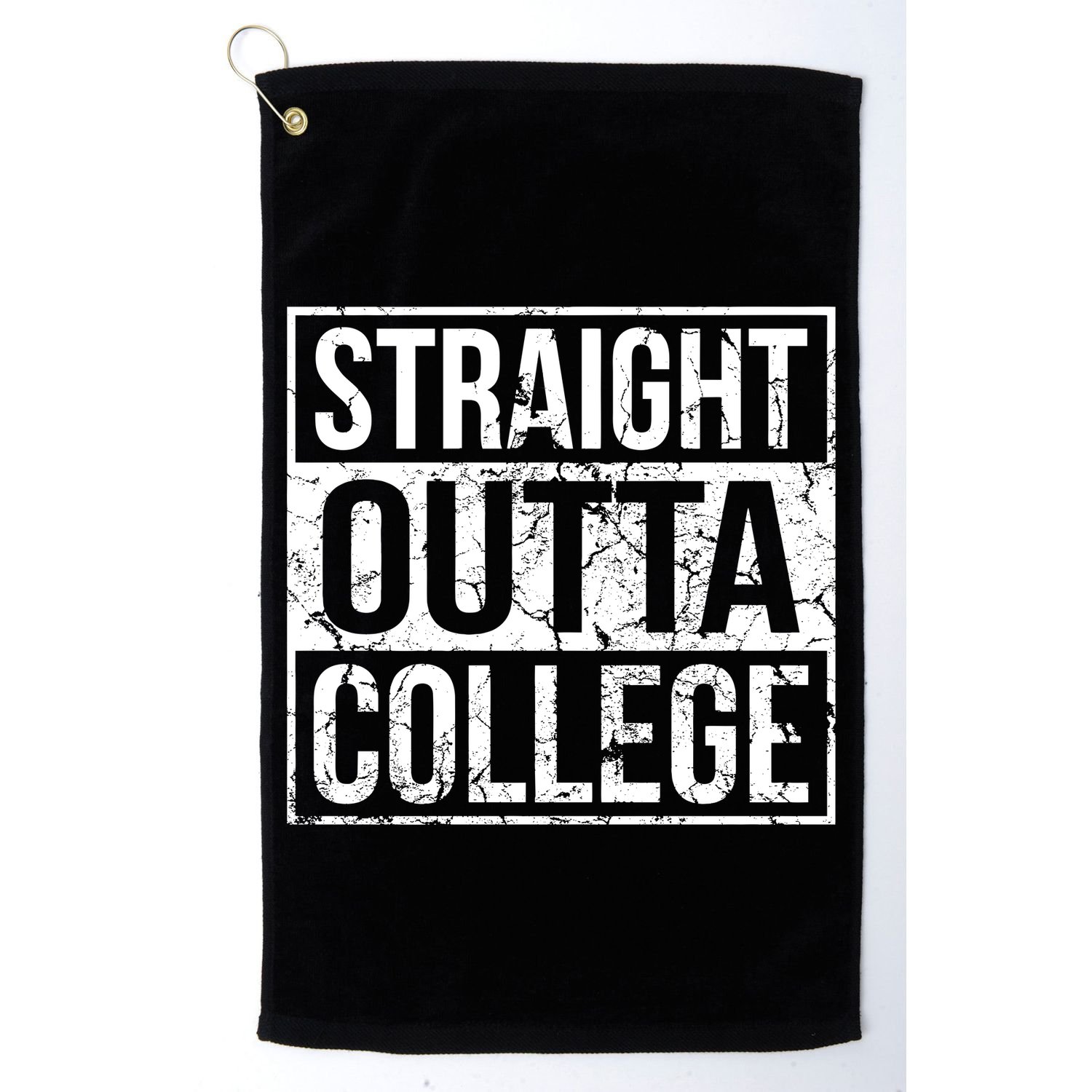 Straight Outta College Funny Senior Graduate Graudation Golf Towel