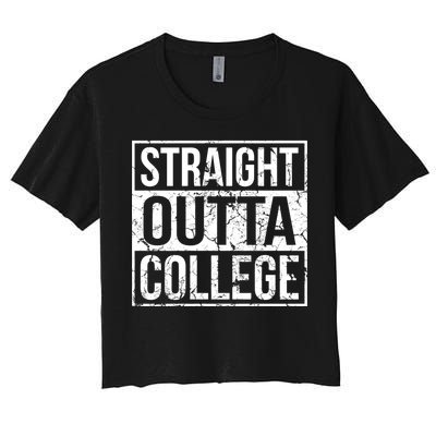 Straight Outta College Funny Senior Graduate Graudation Women's Crop Top Tee