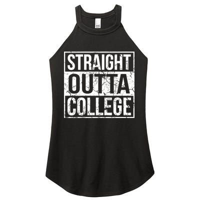 Straight Outta College Funny Senior Graduate Graudation Women's Perfect Tri Rocker Tank