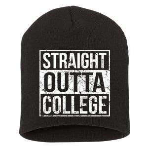 Straight Outta College Funny Senior Graduate Graudation Short Acrylic Beanie