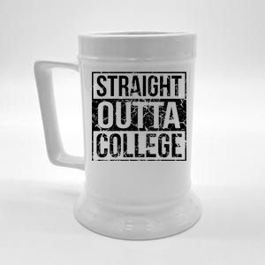 Straight Outta College Funny Senior Graduate Graudation Beer Stein