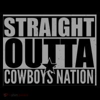 Straight Outta Cowboys Nation T-Shirt