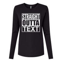 Straight Outta Custom Text Personalized   Womens Cotton Relaxed Long Sleeve T-Shirt