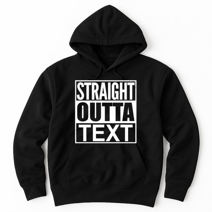 Straight Outta Custom Text Personalized   Hoodie