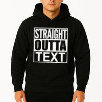 Straight Outta Custom Text Personalized   Hoodie