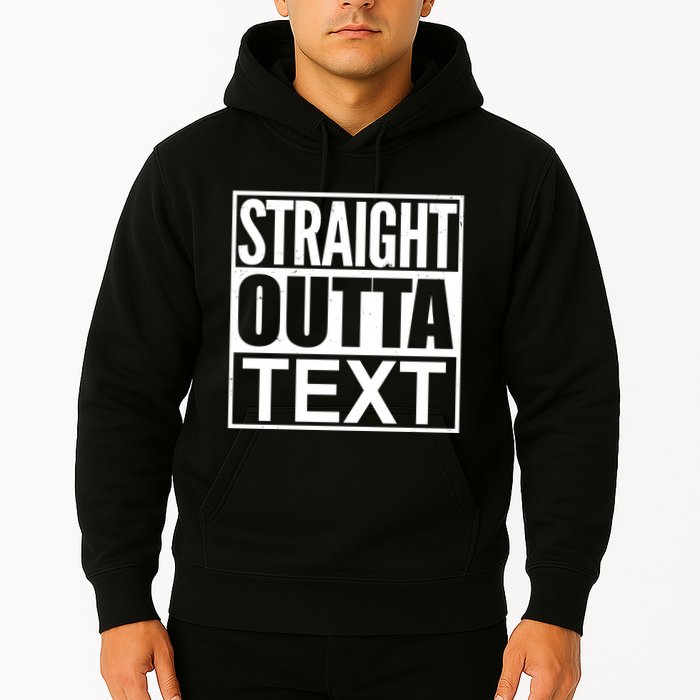 Straight Outta Custom Text Personalized   Hoodie