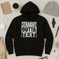 Straight Outta Custom Text Personalized   Hoodie