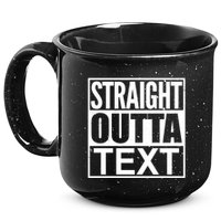 Straight Outta Custom Text Personalized   15oz Campfire Ceramic Mug