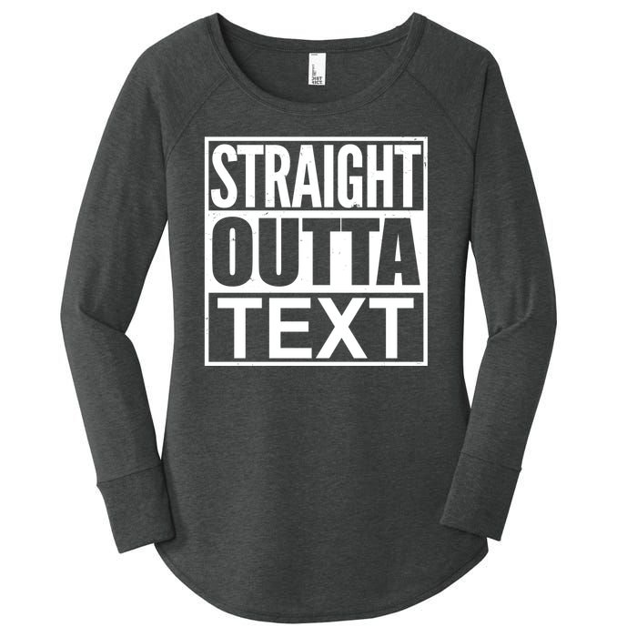 Straight Outta Custom Text Personalized   Women's Perfect Tri Tunic Long Sleeve Shirt