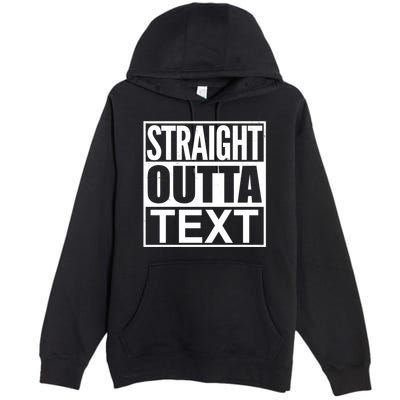 Straight Outta Custom Text Personalized   Premium Pullover Hoodie
