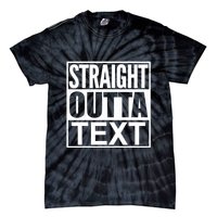 Straight Outta Custom Text Personalized   Tie-Dye T-Shirt