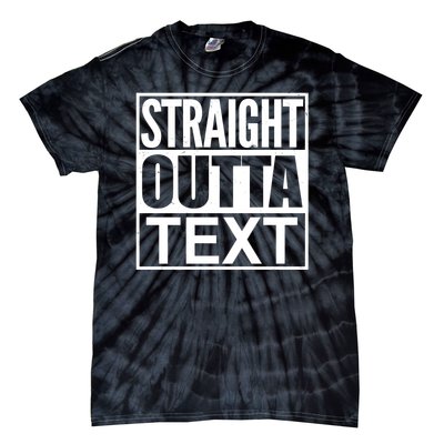 Straight Outta Custom Text Personalized   Tie-Dye T-Shirt