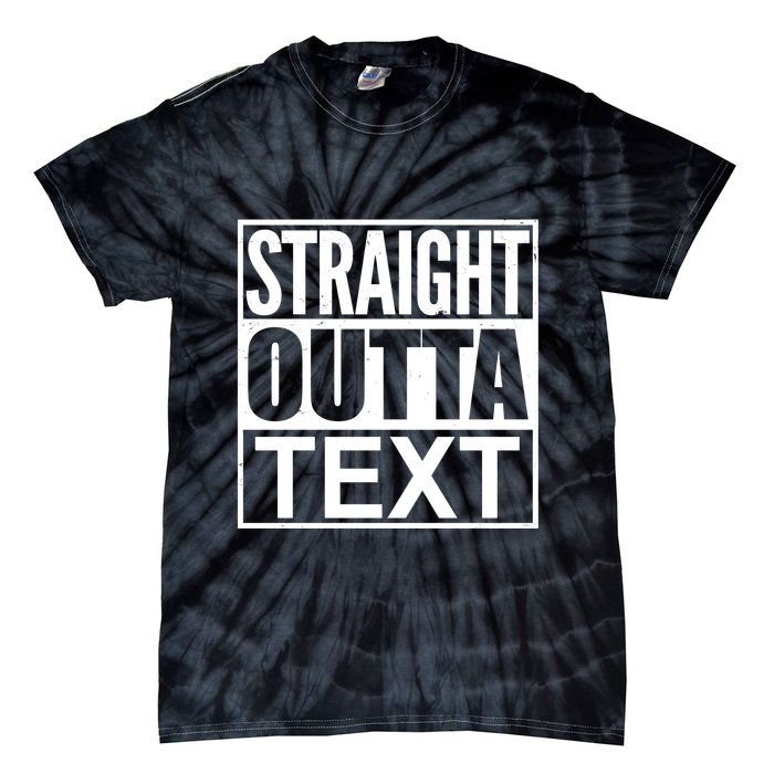 Straight Outta Custom Text Personalized   Tie-Dye T-Shirt