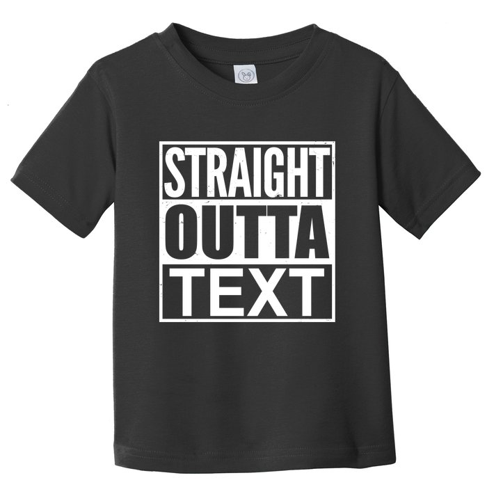 Straight Outta Custom Text Personalized   Toddler T-Shirt
