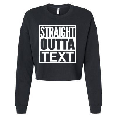 Straight Outta Custom Text Personalized   Cropped Pullover Crew