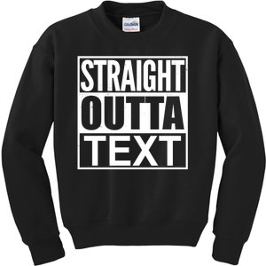 Straight Outta Custom Text Personalized   Kids Sweatshirt