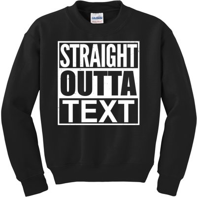 Straight Outta Custom Text Personalized   Kids Sweatshirt