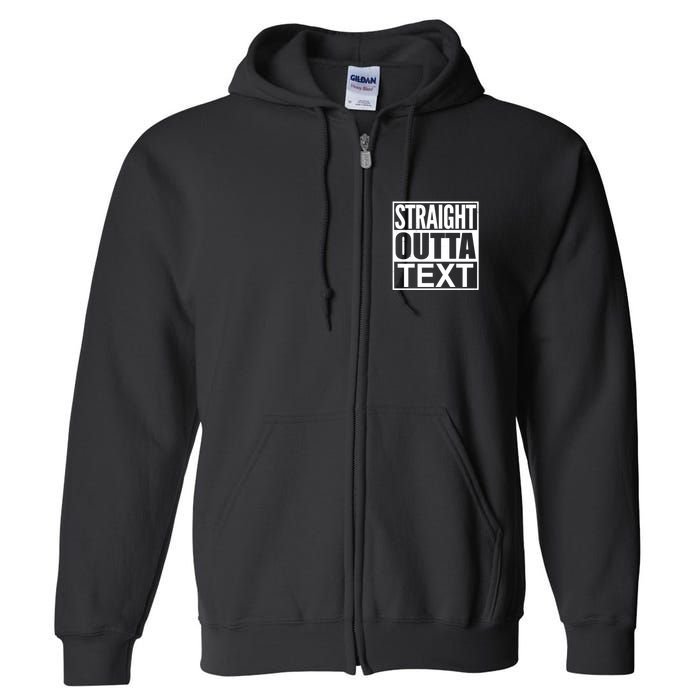Straight Outta Custom Text Personalized   Full Zip Hoodie