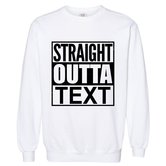 Straight Outta Custom Text Personalized   Garment-Dyed Sweatshirt