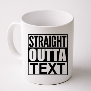 Straight Outta Custom Text Personalized   Coffee Mug