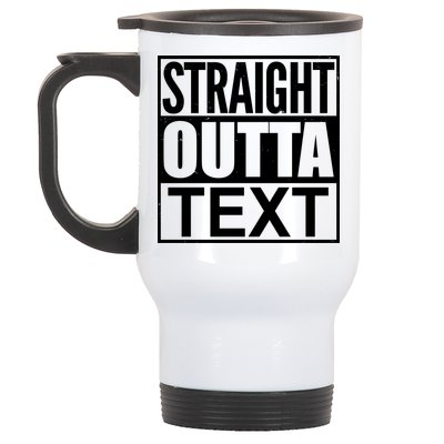 Straight Outta Custom Text Personalized   Stainless Steel Travel Mug