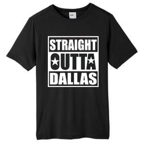 Straight Outta Dallas Texas City Tall Fusion ChromaSoft Performance T-Shirt