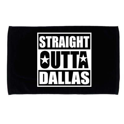 Straight Outta Dallas Texas City Microfiber Hand Towel