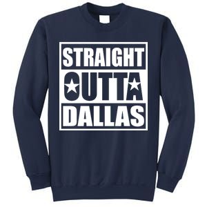 Straight Outta Dallas Texas City Sweatshirt