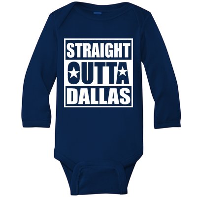 Straight Outta Dallas Texas City Baby Long Sleeve Bodysuit