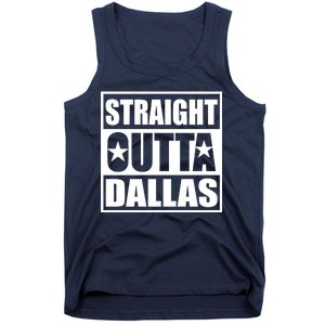 Straight Outta Dallas Texas City Tank Top