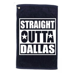 Straight Outta Dallas Texas City Platinum Collection Golf Towel