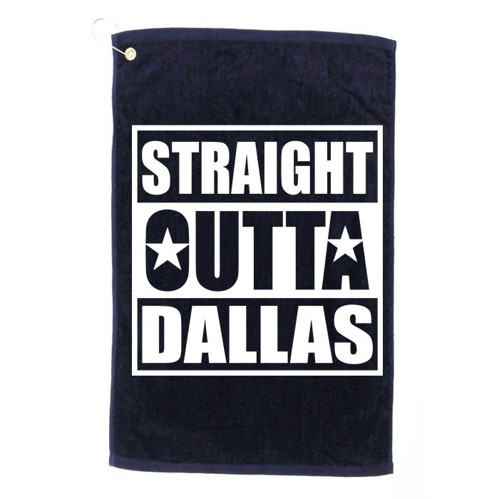 Straight Outta Dallas Texas City Platinum Collection Golf Towel