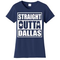 Straight Outta Dallas Texas City Women's T-Shirt